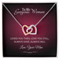 To My Gorgeous Woman Interlocking Heart Necklace - Zensassy