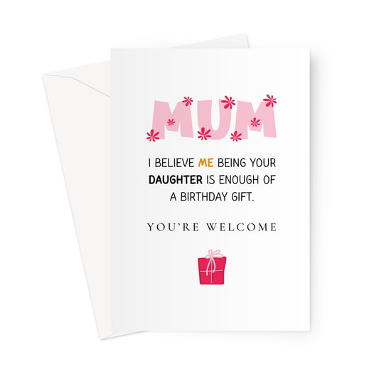 Funny Birthday Card For Mum, Greeting Card From Daughter